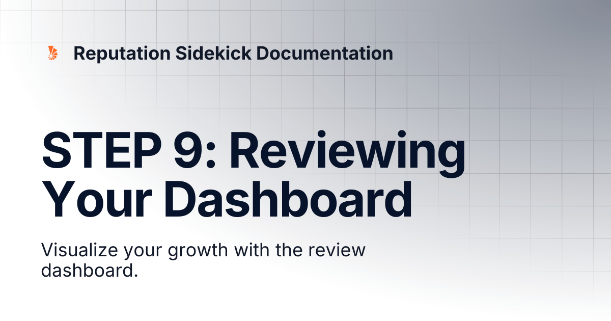 STEP 9: Reviewing Your Dashboard | Reputation Sidekick Documentation